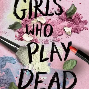 Girls Who Play Dead