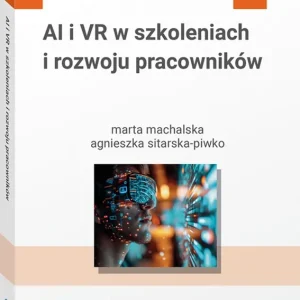 AI i VR w szkoleniach i rozwoju pracowników