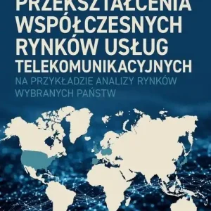 Przekształcenia współczesnych rynków usług...