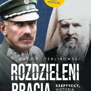 Rozdzieleni bracia Szeptyccy historia Polski i Ukrainy
