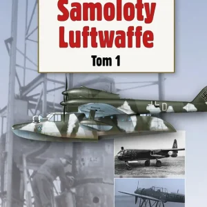 Samoloty Luftwaffe. Tom 1