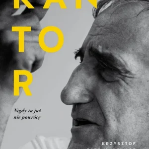 Kantor. Nigdy tu już nie powrócę