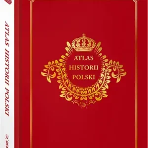 Atlas historii Polski. Edycja limitowana