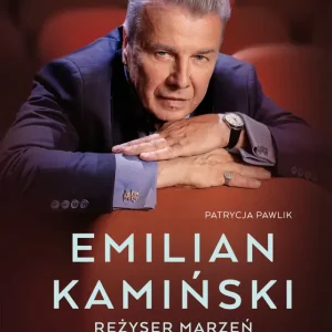Emilian Kamiński. Reżyser marzeń