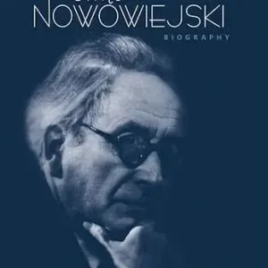 Feliks Nowowiejski Biography