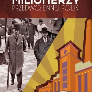 Milionerzy przedwojennej Polski