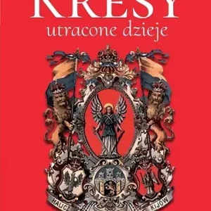 Kresy, utracone dzieje wyd. 2
