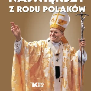 Największy z rodu Polaków