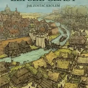 Lepsze czasy. Jak zostać królem
