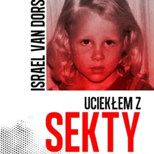 Ruinerwold. Uciekłem z sekty mojego ojca