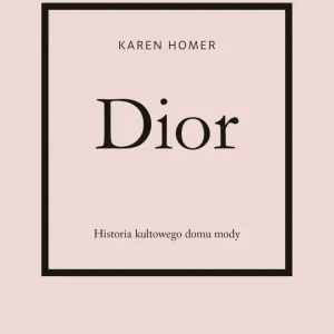 Dior Historia kultowego domu mody