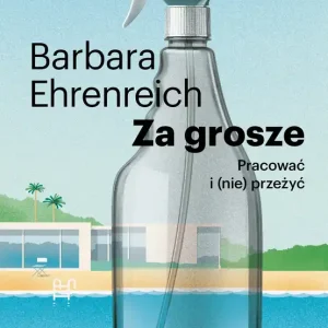 Za grosze Pracować i (nie)przeżyć