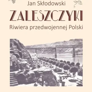 Zaleszczyki Riwiera przedwojennej Polski