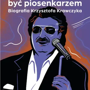 Chciałem być piosenkarzem Biografia Krzysztofa Krawczyka