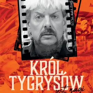 Król Tygrysów jest nagi. Trzy lata w egzotycznym królestwie Joe Exotica