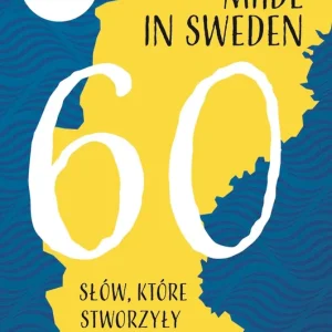 Made in Sweden. 60 słów, które stworzyły naród