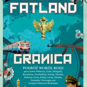 Granica PODRÓŻ WOKÓŁ ROSJI przez Koreę Północną, Chiny, Mongolię, Kazachstan, Azerbejdzan, Gruzję, Ukrainę, Białoruś, Litwę, Polskę, Łotwę, Estonię, Finlandię i Norwegię, oraz Przejście Północno-Wschodnie