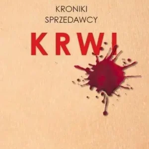 Kroniki sprzedawcy krwi