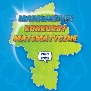 Mazowieckie konkursy matematyczne 2010-2023