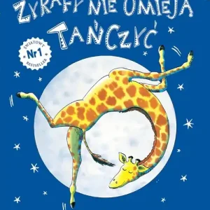 Żyrafy nie umieją tańczyć