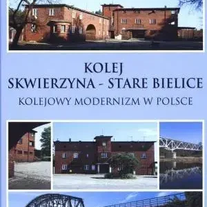 Kolej Skwierzyna - Stare Bielice