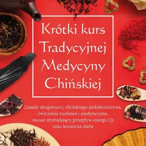 Krótki kurs Tradycyjnej Medycyny Chińskiej