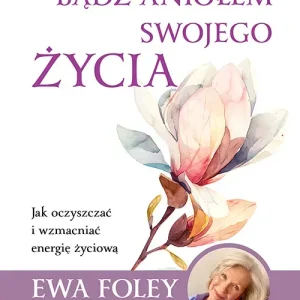 Bądź aniołem swojego życia