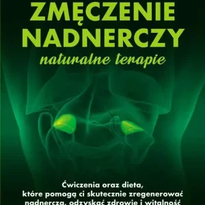 Zmęczenie nadnerczy naturalne terapie