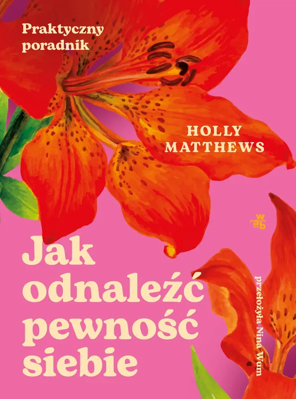 Jak odnaleźć pewność siebie. Praktyczny poradnik