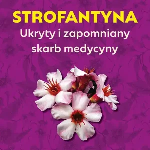Strofantyna. Ukryty i zapomniany skarb medycyny