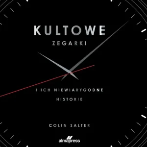 Kultowe zegarki i ich niewiarygodne historie