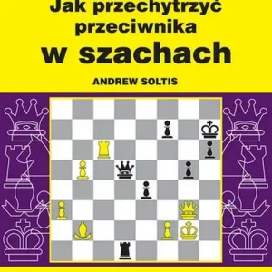 Jak przechytrzyć przeciwnika w szachach