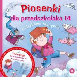 Piosenki dla przedszkolaka 14 Książkowe przygody
