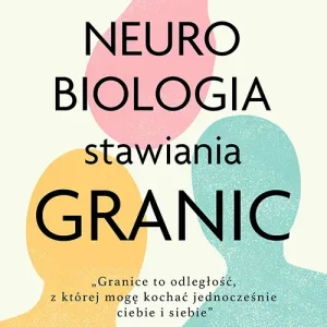 Neurobiologia stawiania granic