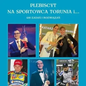 Plebiscyt na sportowca Torunia i... 400 zadań i rozwiązań