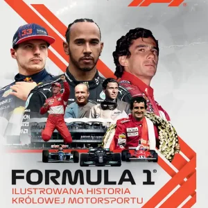 Formuła 1. Ilustrowana historia królowej motorsportu