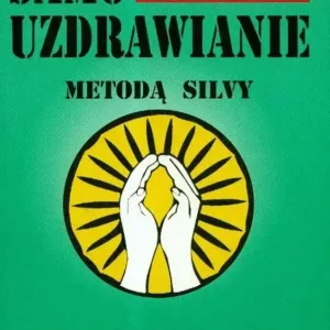 Samouzdrawianie Metodą Silvy