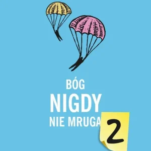 Bóg nigdy nie mruga 2