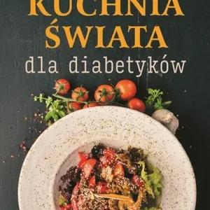 Kuchnia świata dla diabetyków