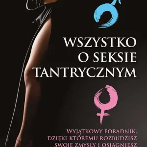 Wszystko o seksie tantrycznym