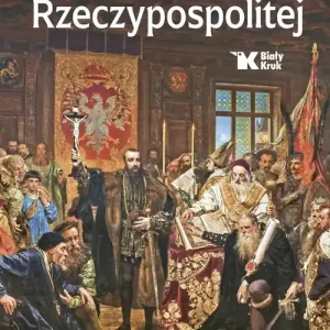 Blask Rzeczypospolitej od X do XXI wieku