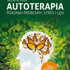 Autoterapia Pokonaj problemy, stres i lęki