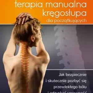 Najprostsza miękka terapia manualna kręgosłupa dla początkujących