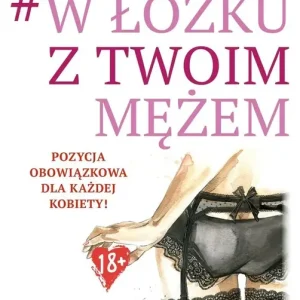 W łóżku z twoim mężem