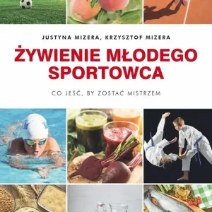 Żywienie młodego sportowca Co jeść, by zostać mistrzem