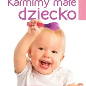 Karmimy małe dziecko