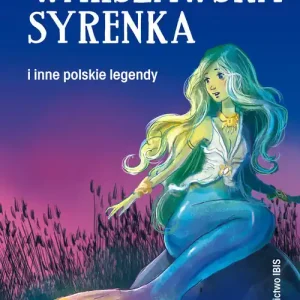 Warszawska syrenka i inne polskie legendy