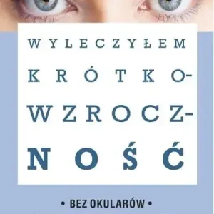Wyleczyłem krótkowzroczność