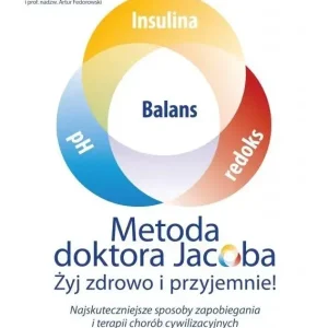 Metoda doktora Jacoba Żyj zdrowo i przyjemnie