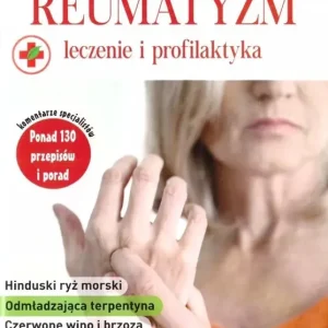 Leki prosto z natury nr 7 Reaumatyzm - leczenie...